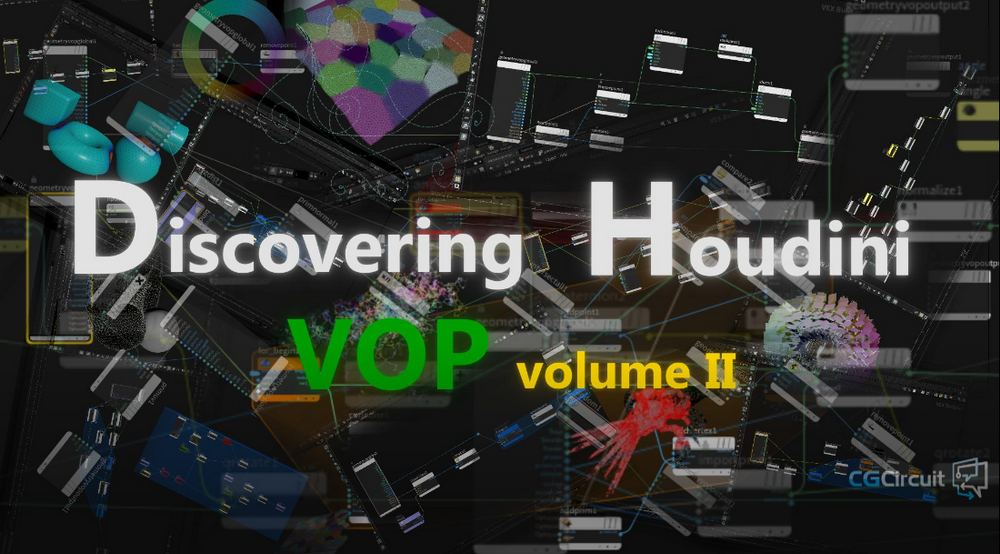 [cgcircuit学院-A.Margaryan-国语]探索Houdini18.5的VOP模块[全两卷]